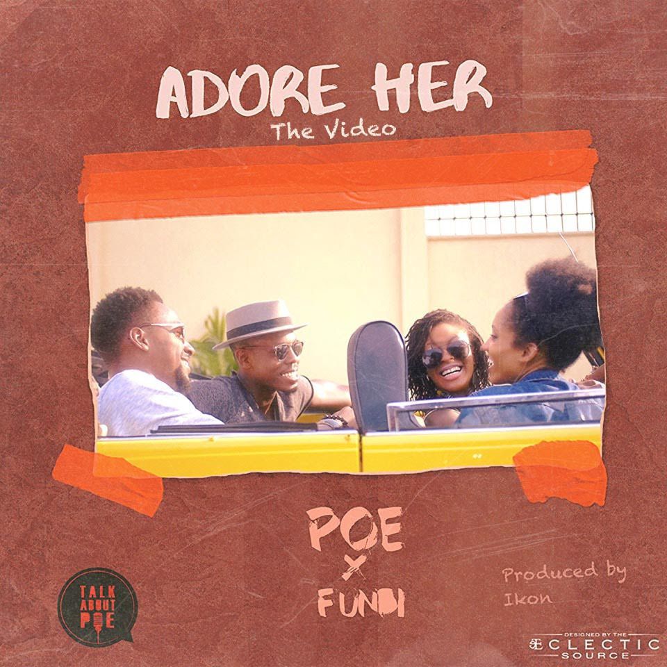 Poe ft. Funbi – ADORE HER (Official Video) Artwork | AceWorldTeam.com