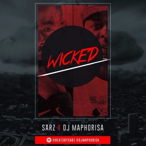 Sarz & DJ Maphorisa - WICKED Artwork | AceWorldTeam.com