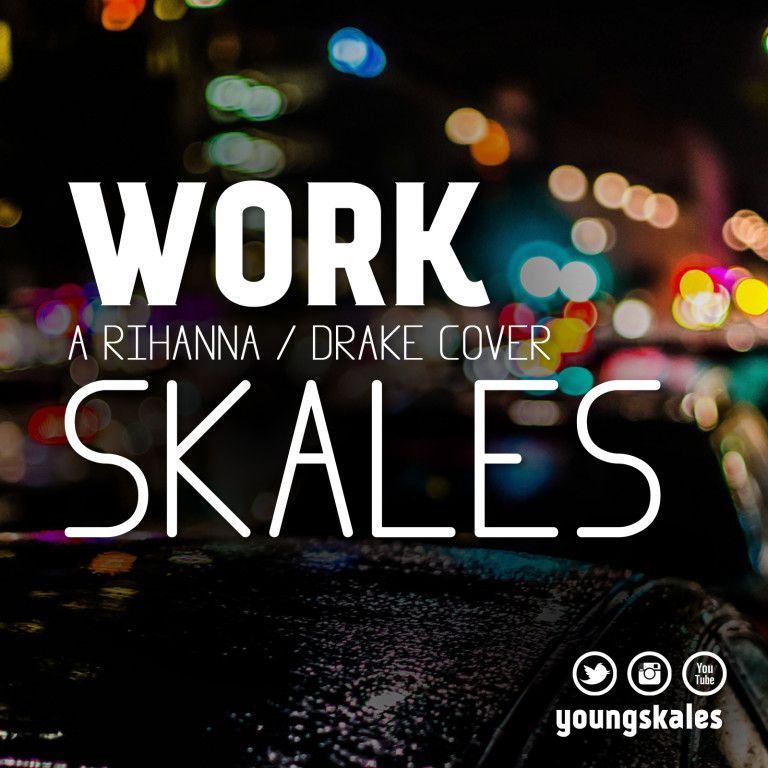 Skales - WORK (a Rihanna/Drake cover) Artwork | AceWorldTeam.com