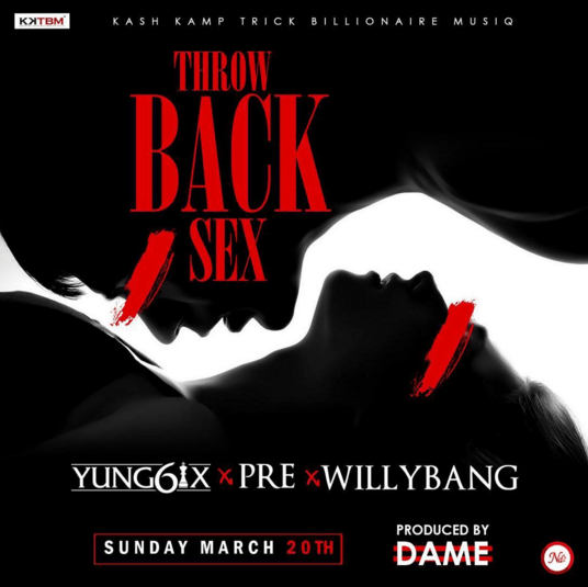Yung6ix ft. P.R.E & Willybang - THROWBACK SEX (prod. by Dame) Artwork | AceWorldTeam.com