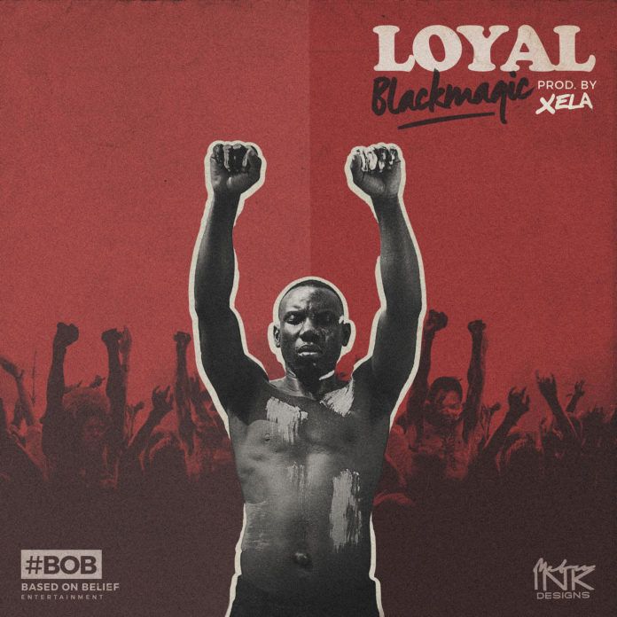 Black Magic - LOYAL (prod. by Xela Xelz) Artwork | AcdWorldTeam.com