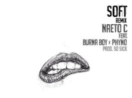 Naeto C ft. Burna Boy & Phyno - SOFT Remix (prod. by Sossick) Artwork | AceWorldTeam.com
