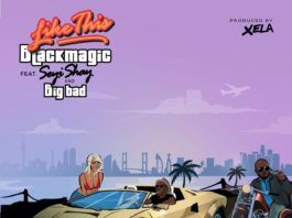 Black Magic ft. Seyi Shay & Big Bad - LIKE THIS (prod. by Xela Xelz) Artwork | AceWorldTeam.com
