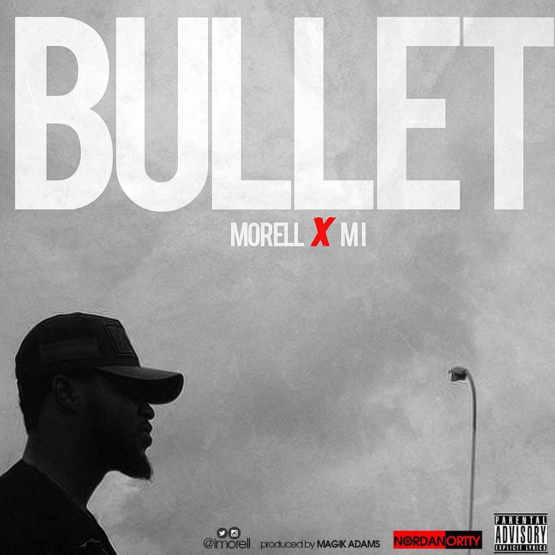 Morell ft. M.I - BULLET (prod. by Magik Adams) Artwork | AceWorldTeam.com