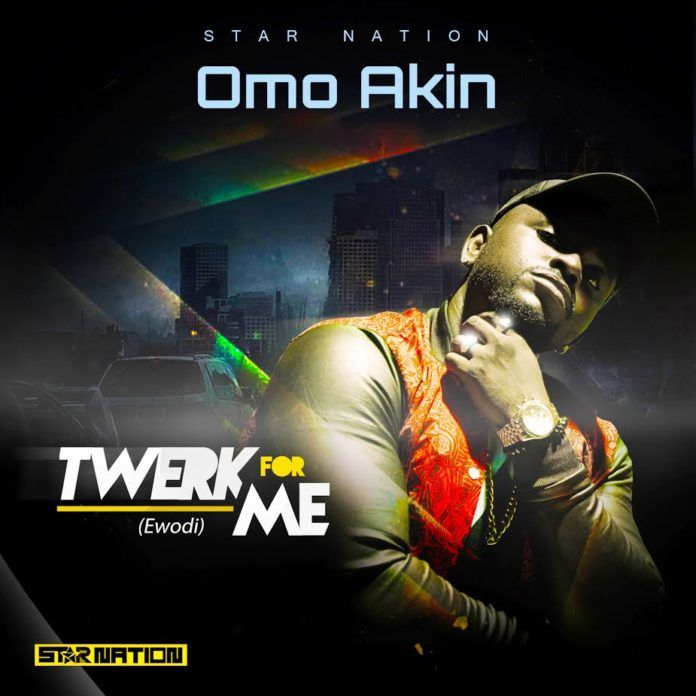 Omo Akin - TWERK FOR ME (Ewodi) Artwork | AceWorldTeam.com