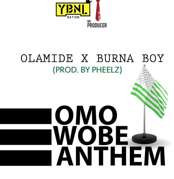 Olamide & Burna Boy - OMO WOBE ANTHEM (prod. by Pheelz) Artwork | AceWorldTeam.com