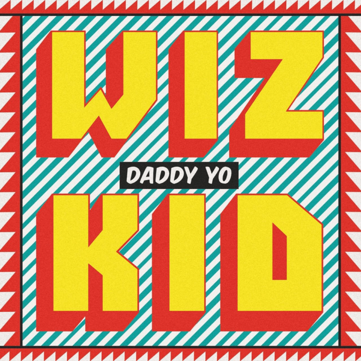 Wizkid - DADDY YO Artwork | AceWorldTeam.com