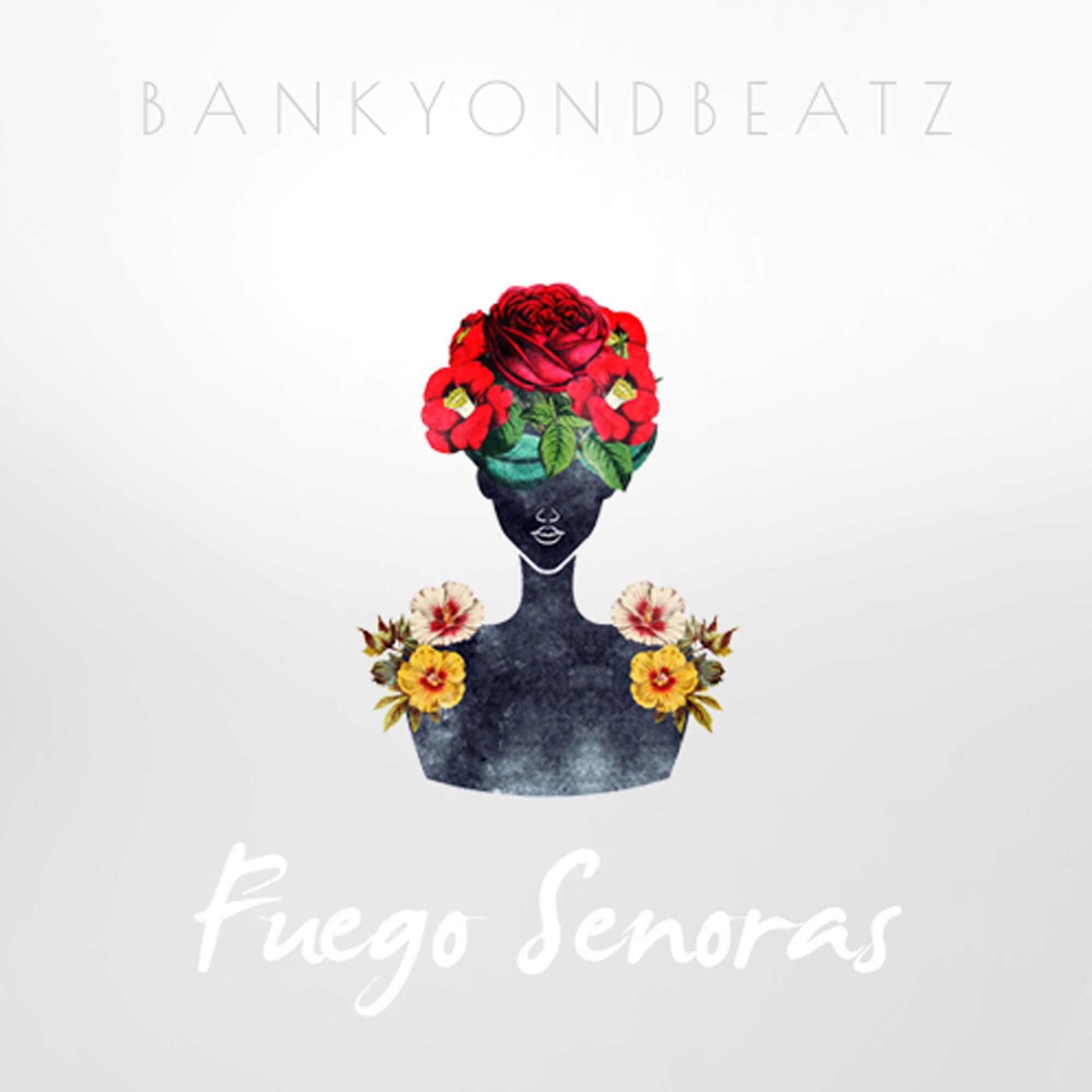 BankyOnDBeatz - FUEGO SENORAS (EP) Artwork | AceWorldTeam.com