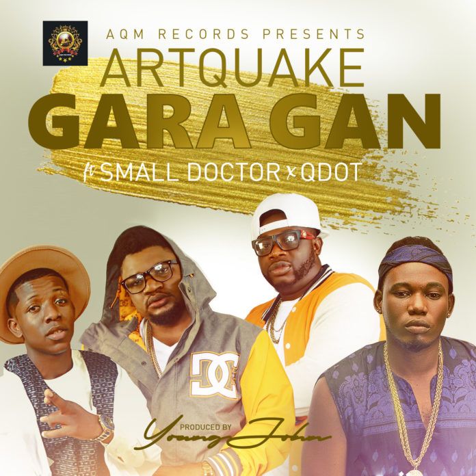 Artquake ft. Small Doctor & Q.Dot - GARA GAN (prod. by Young John) Artwork | AceWorldTeam.com