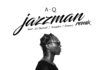 A-Q ft. DJ Spinall, Yung6ix & Dremo - JAZZMAN (Remix) Artwork | AceWorldTeam.com