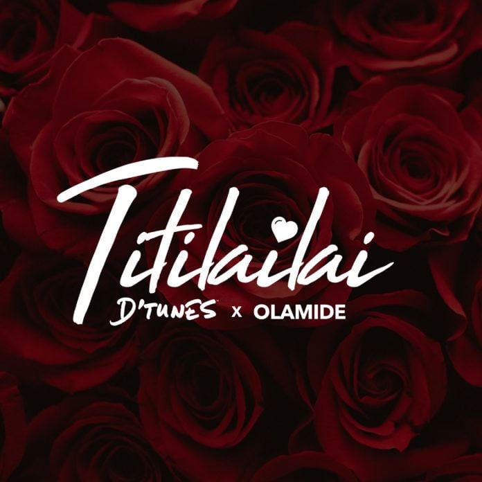 D'Tunes ft. Olamide - TITILAILAI (prod. by Oge Beats & HeavenBoy) Artwork | AceWorldTeam.com