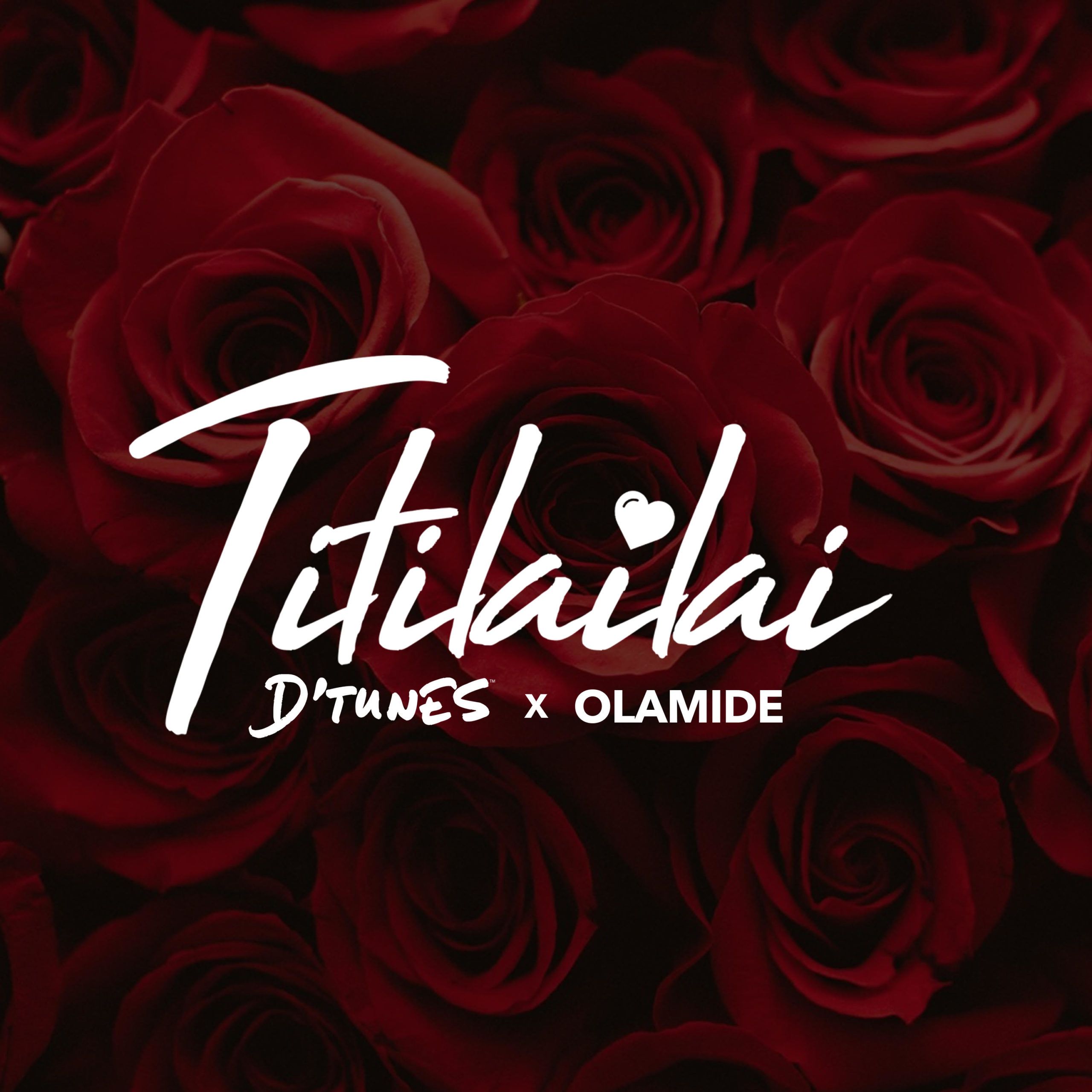 D'Tunes ft. Olamide - TITILAILAI (prod. by Oge Beats & HeavenBoy) Artwork | AceWorldTeam.com