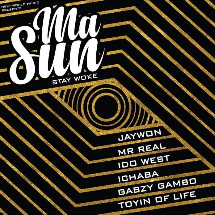 Jaywon ft. Mr. Real, IdoWest, Ichaba, Gabzy Gambo & Toyin of Life - MASUN (Stay Woke) Artwork | AceWorldTeam.com