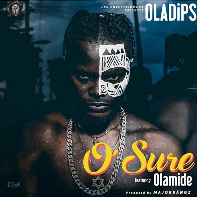 Ola Dips ft. Olamide - O' SURE (prod. by Major Bangz) Artwork | AceWorldTeam.com
