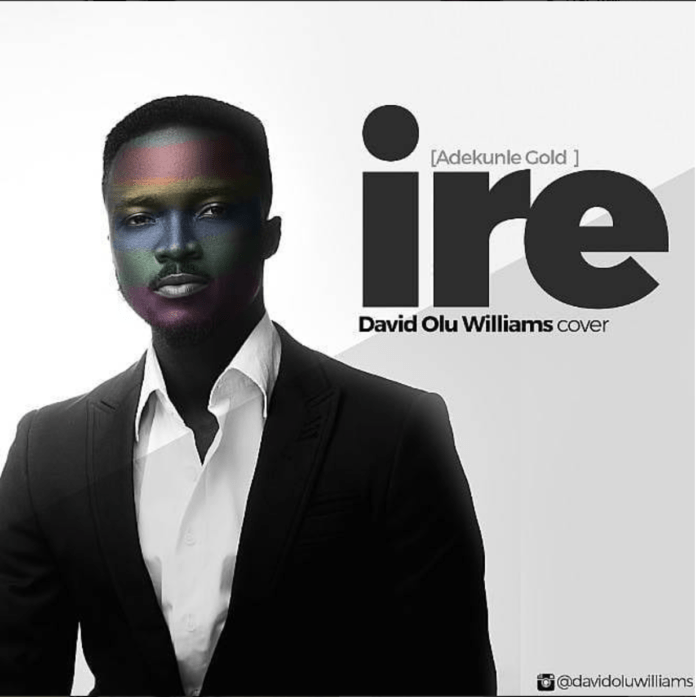 David Olu Williams - IRE (an Adekunle Gold cover) Artwork | AceWorldTeam.com