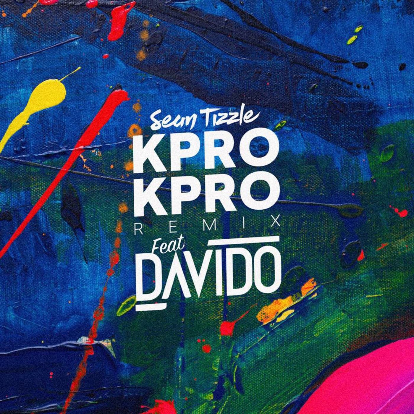 Sean Tizzle ft. DavidO - KPRO KPRO (Remix) Artwork | AceWorldTeam.com