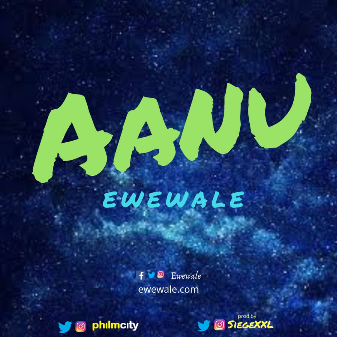 Ewewale - AANU (prod. by Siege) Artwork | AceWorldTeam.com