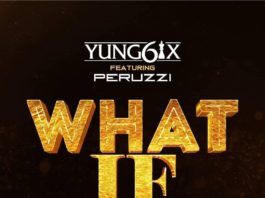 Yung6ix ft. Peruzzi - WHAT IF (prod. by Fresh VDM) Artwork | AceWorldTeam.com