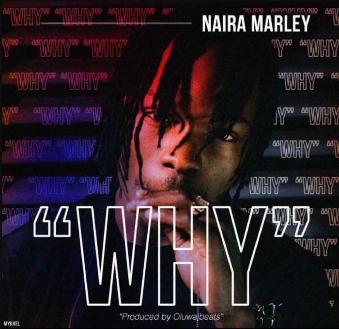 Naira Marley - WHY (prod. by OluwaJbeats) Artwork | AceWorldTeam.com