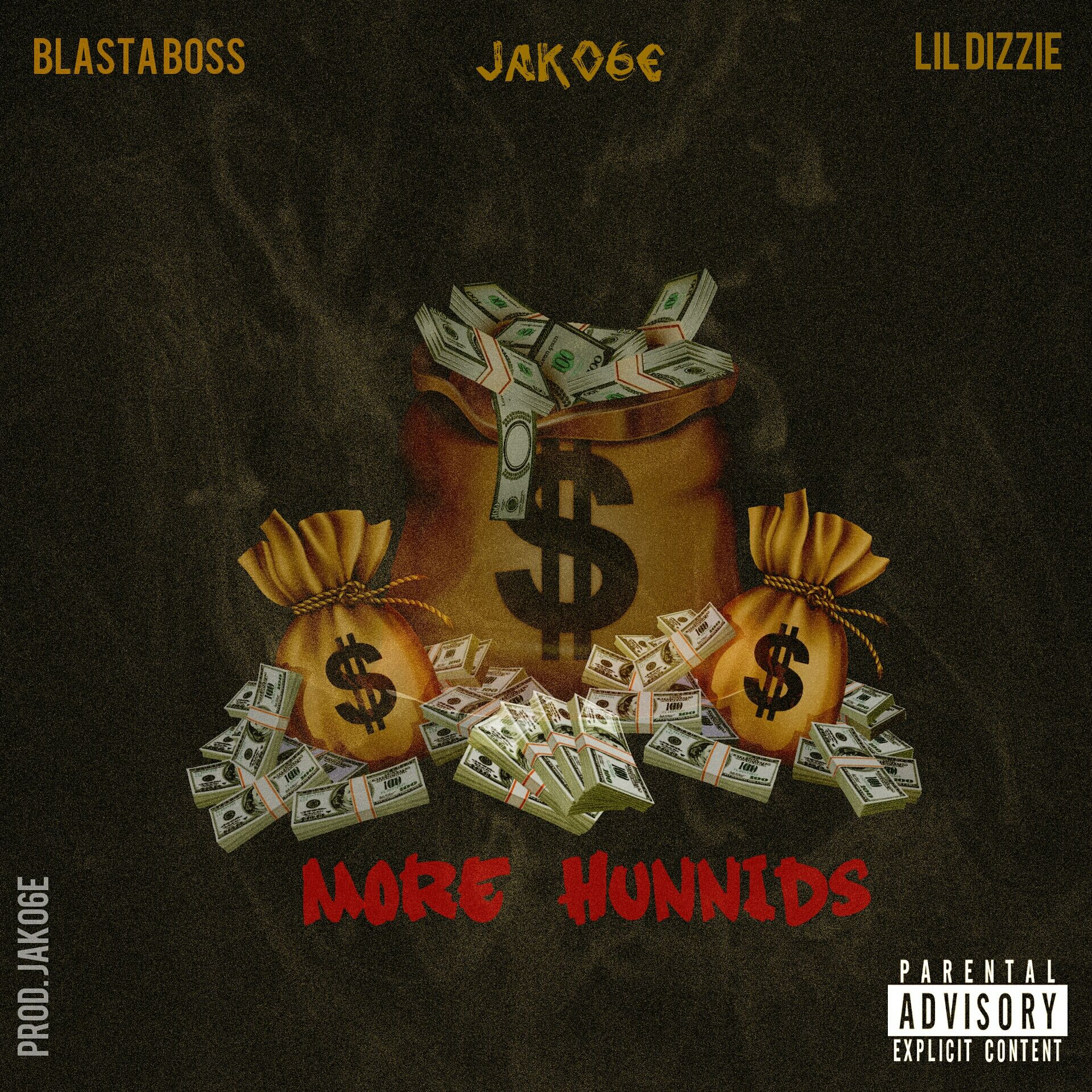 Jako6e ft. Blasta Boss & Lil' Dizzie - MORE HUNNIDS Artwork | AceWorldTeam.com
