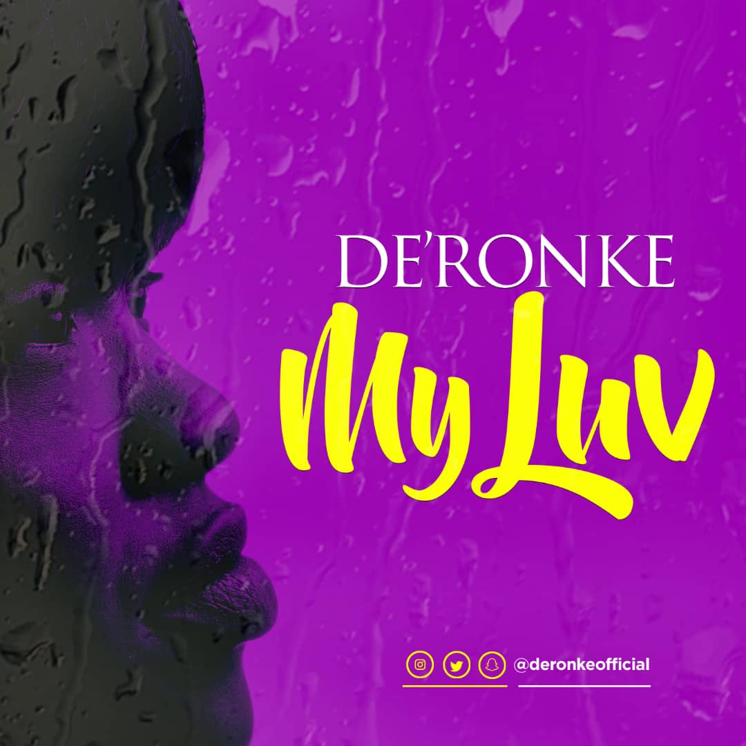 De'Ronke - MY LUV (prod. by Cmartz) Artwork | AceWorldTeam.com