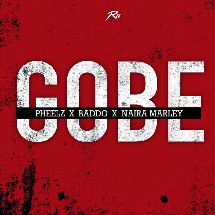 Pheelz – Gobe (feat. Olamide & Naira Marley) Artwork | AceWorldTeam.com