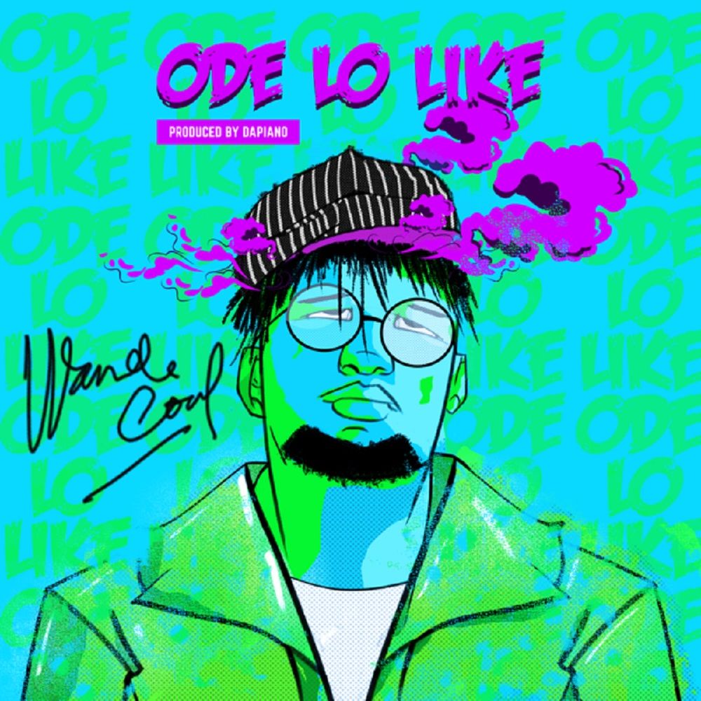 Wande Coal - Ode Lo Like (prod. by Da'Piano) Artwork | AceWorldTeam.com