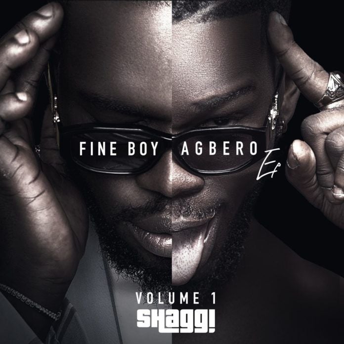 Broda Shaggi - Fine Boy Agbero (EP) Artwork | AceWorldTeam.com