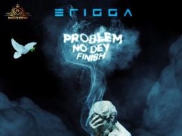 Erigga - Problem Nor Dey Finish Artwork | AceWorldTeam.com