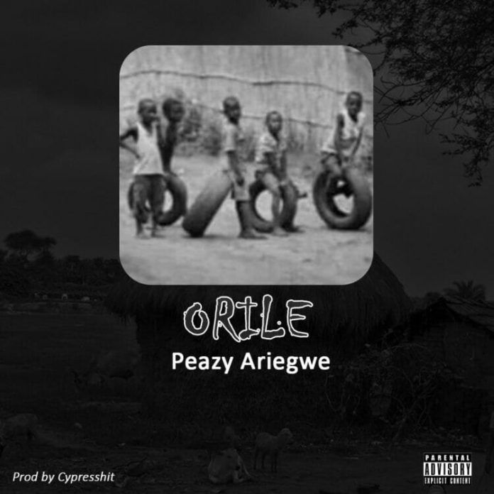 Peazy Ariegwe - Orile (prod. by Cypress Hit) Artwork | AceWorldTeam.com