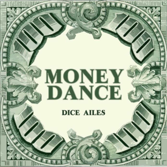 Dice Ailes - Money Dance (Artwork) | AceWorldTeam.com