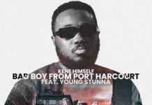 Kene Himself - Bad Boy From Port Harcourt (feat. Young Stunna) Artwork | AceWorldTeam.com