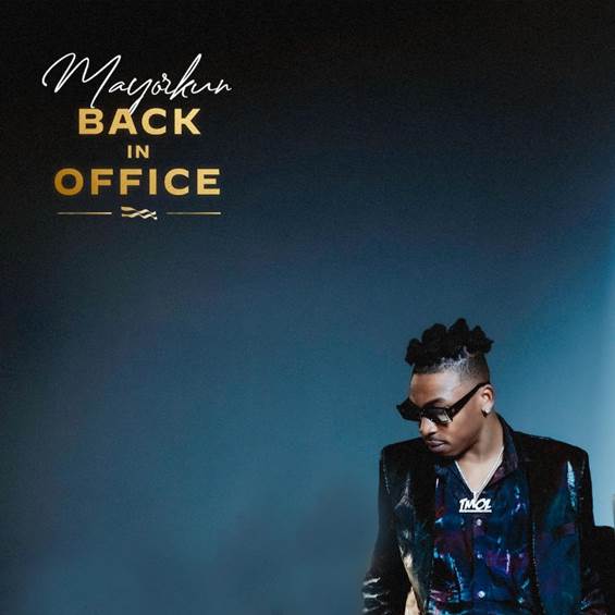 Mayorkun - Back in Office (Album) Artwork | AceWorldTeam.com