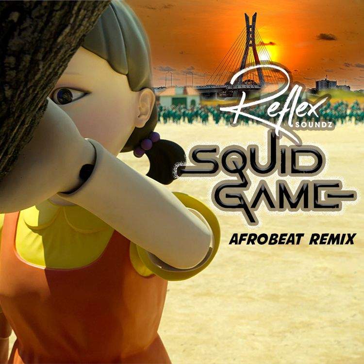 Reflex Soundz - Squid Game (Afrobeat Remix) Artwork | AceWorldTeam.com