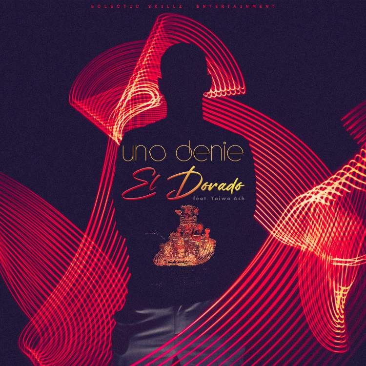 Uno Denie - El Dorado (feat. Taiwo Ash) Artwork | AceWorldTeam.com