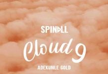 DJ Spinall - Cloud 9 (feat. Adekunle Gold) Artwork | AceWorldTeam.com