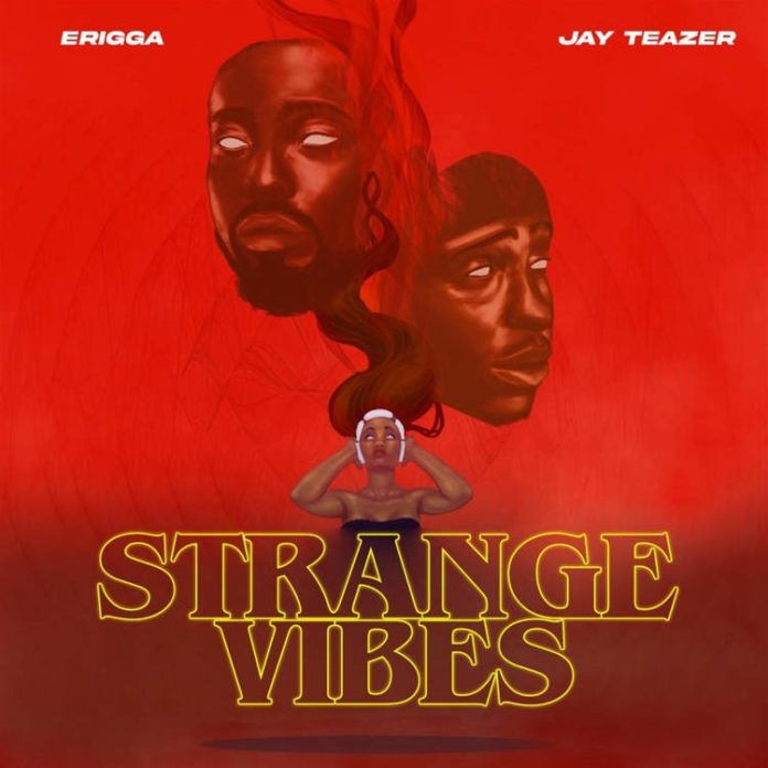 Erigga & Jay Teazer - Strange Vibes (EP) Artwork | AceWorldTeam.com