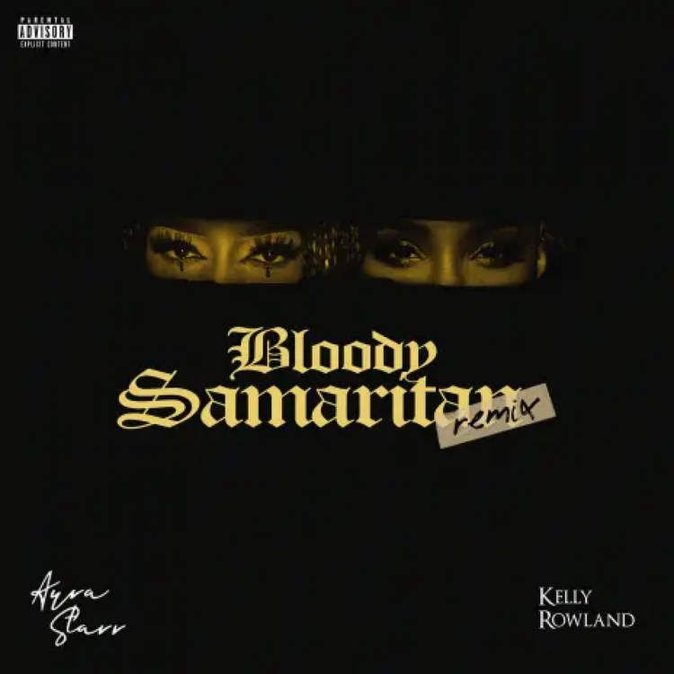 Ayra Starr (with Kelly Rowland) - Bloody Samaritan (Remix) Artwork | AceWorldTeam.com