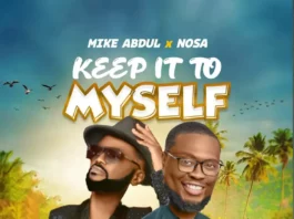 Mike Abdul - Keep It To Myself (feat. Nosa) Artwork | AceWorldTeam.com