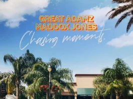 Great Adamz and Maddox Jones Collaborate - "Chasing Moments"