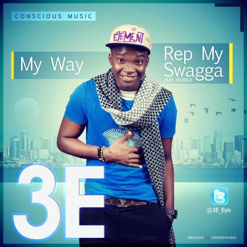 3E - MY WAY + REP MY SWAGGA ft. JSongz Artwork | AceWorldTeam.com