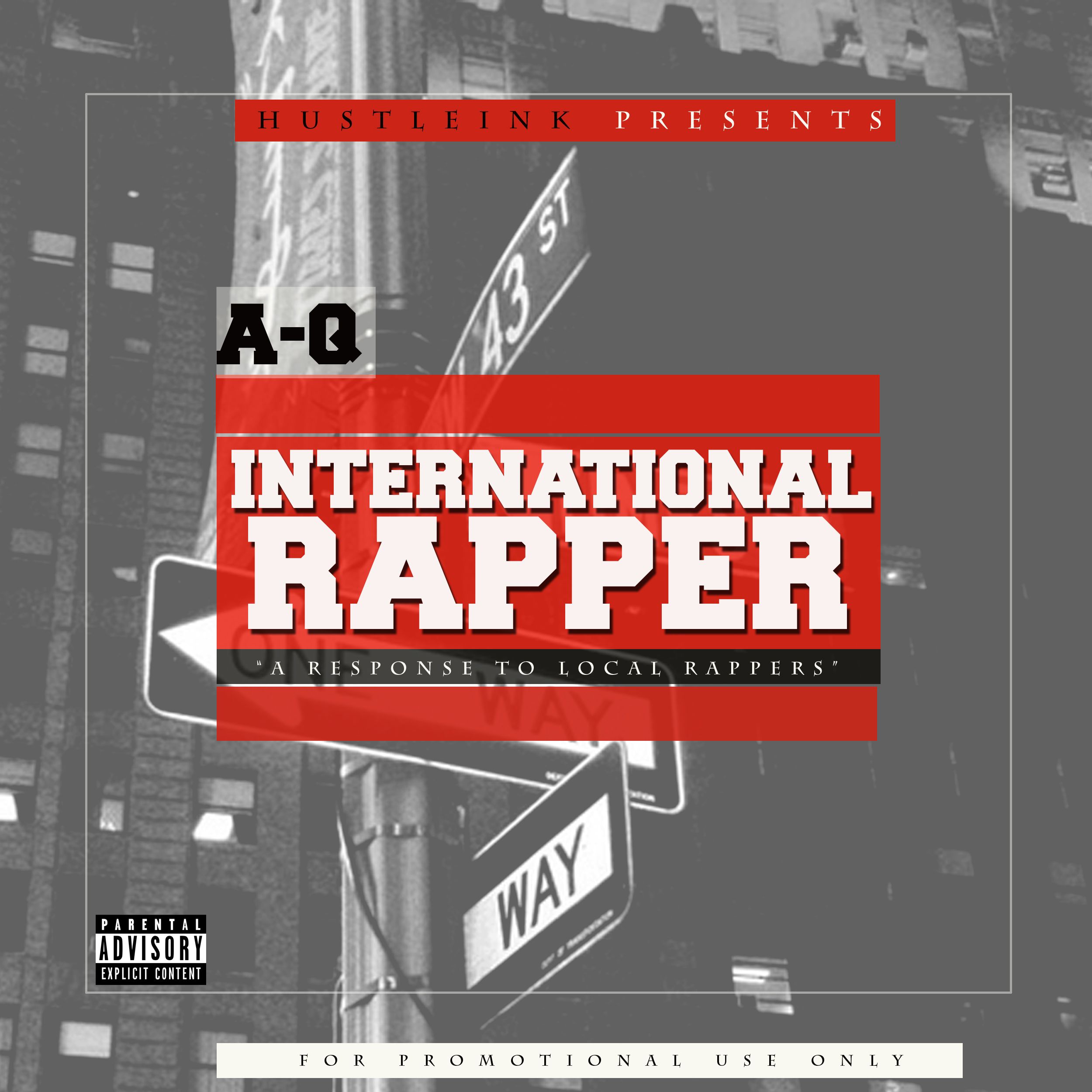 A-Q - INTERNATIONAL RAPPER [Response To 'Local Rapper'] Artwork | AceWorldTeam.com