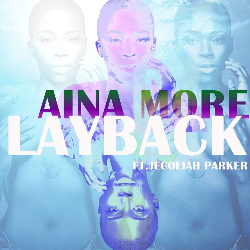 Aina More ft. Jecoliah Parker - LAYBACK Artwork | AceWorldTeam.com