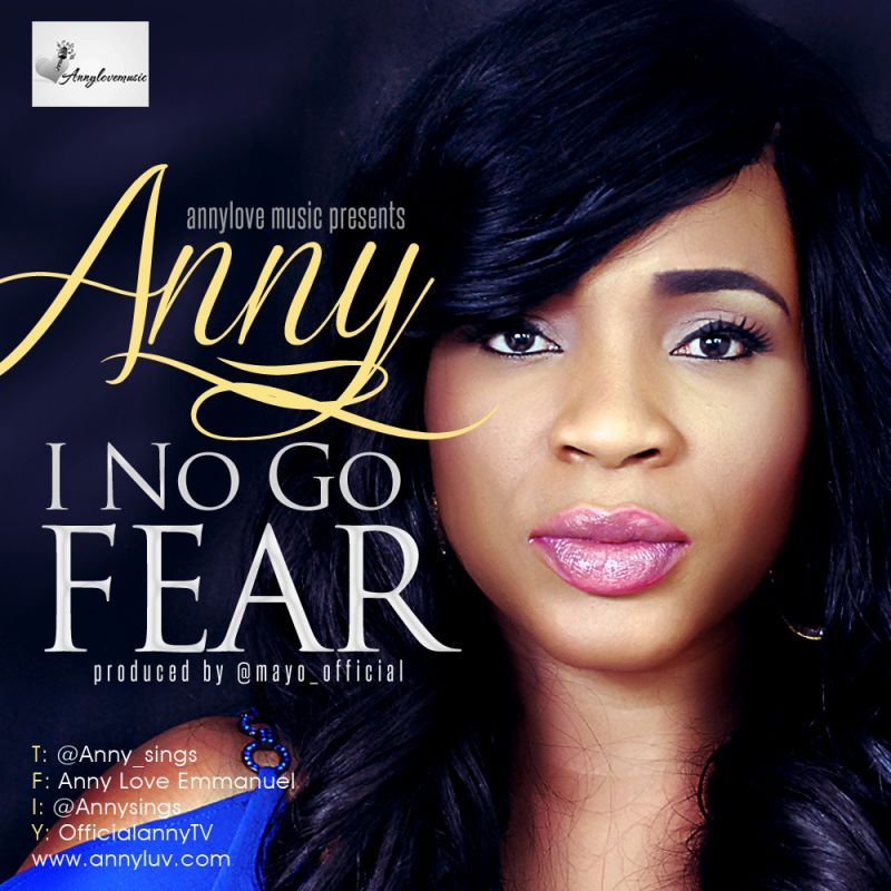 Anny - I NO GO FEAR [prod. by Mayo] Artwork | AceWorldTeam.com