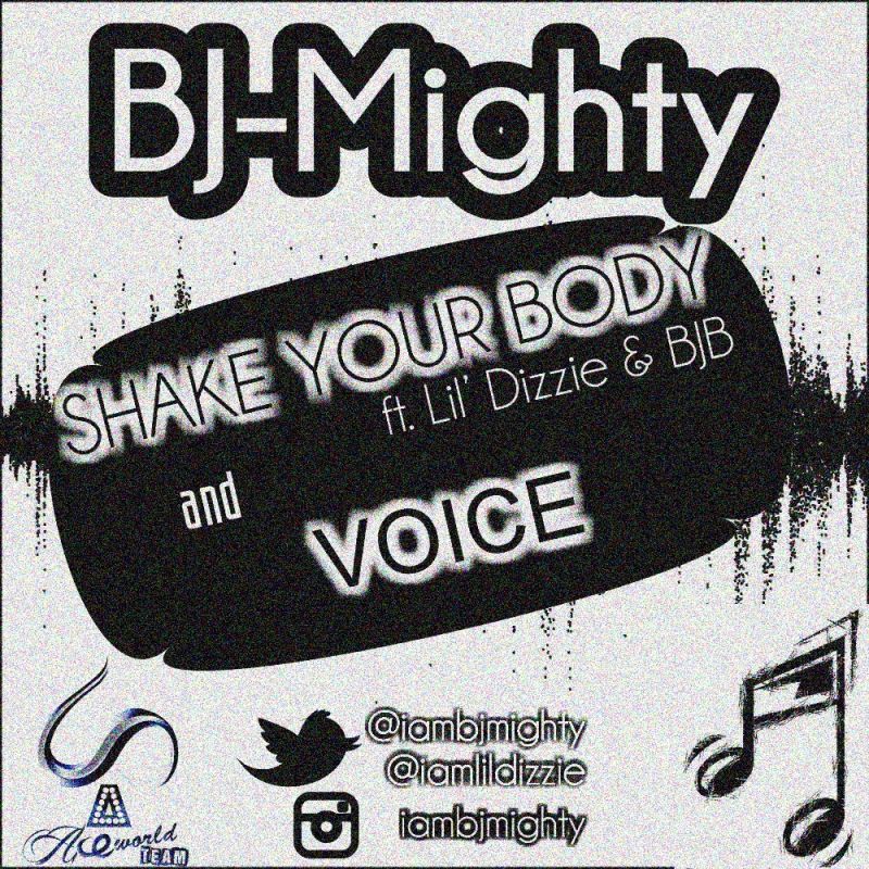 BJ Mighty - SHAKE YOUR BODY + VOICE Artwork | AceWorldTeam.com