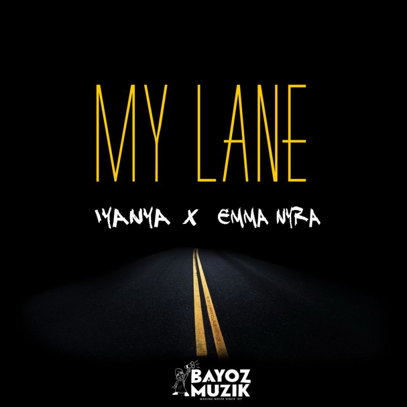Bayoz Muzik ft. Iyanya & Emma Nyra - MY LANE Artwork | AceWorldTeam.com