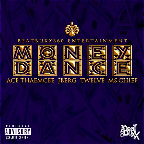BeatBuxx360 Entertainment Presents Ace ThaEmcee, Ms. Chief, J. Berg & XII Gage - MONEY DANCE [Official Video] Artwork | AceWorldTeam.com