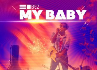 Bez - MY BABY [prod. by Cobhams Asuquo] | AceWorldTeam.com