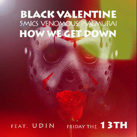 Black Valentine [5Mics, Psalmurai & Venomous] ft. Udin - GET DOWN Artwork | AceWorldTeam.com