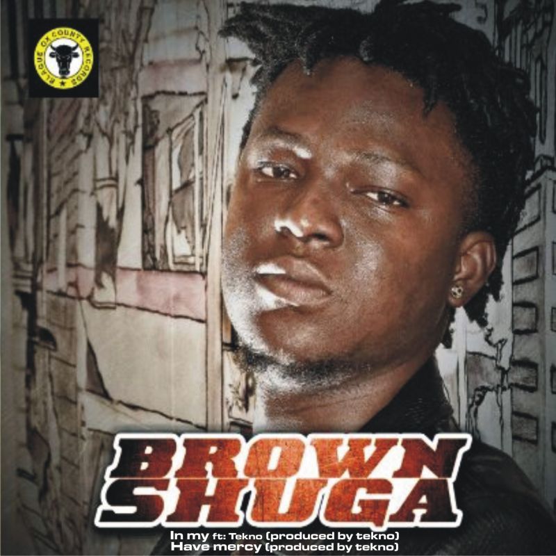 Brown Shuga - IN MY ft. Tekno + HAVE MERCY Artwork | AceWorldTeam.com